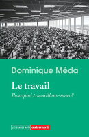 Le travail. Pourquoi travaillons-nous ?