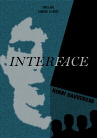 Interface【電子書籍】[ Henri Dauvergne ]