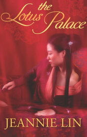 The Lotus Palace【電子書籍】[ Jeannie Lin ]