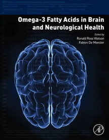 Omega-3 Fatty Acids in Brain and Neurological Health【電子書籍】