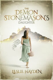 The Demon Stonemason's Daughter【電子書籍】[ Leslie Hayden ]