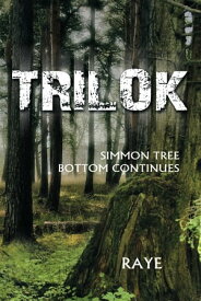 Trilok Simmon Tree Bottom Continues【電子書籍】[ Raye ]