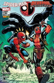 Spider-Man/Deadpool 3 - Ziemlich nicht so beste Freunde【電子書籍】[ Joe Kelly ]