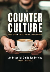 Counter Culture An Essential Guide for Service【電子書籍】[ Joshua Farrell ]