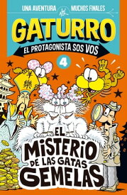 Gaturro. El misterio de las gatas gemelas (Gaturro. El protagonista sos vos 4)【電子書籍】[ Nik ]