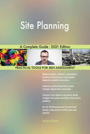 Site Planning A Complete Guide - 2021 Edition【電子書籍】[ Gerardus Blokdyk ]
