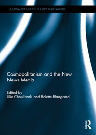 Cosmopolitanism and the New News Media【電子書籍】