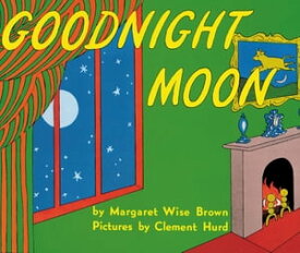 Goodnight Moon【電子書籍】[ Margaret Wise Brown ]