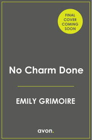 No Charm Done【電子書籍】[ Emily Grimoire ]