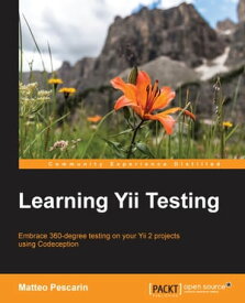 Learning Yii Testing【電子書籍】[ Matteo Pescarin ]