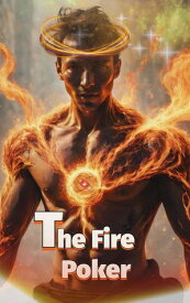 The Fire Poker【電子書籍】[ willianinnovador Oliveira gibin ]