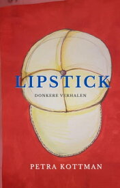 Lipstick【電子書籍】[ Petra Kottman ]