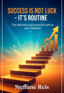 Success Is Not Luck - It's Routine