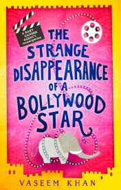 The Strange Disappearance of a Bollywood Star【電子書籍】[ Vaseem Khan ]
