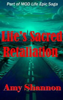 Life's Sacred Retaliation