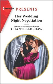 Her Wedding Night Negotiation【電子書籍】[ Chantelle Shaw ]