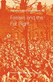 The Routledge Companion to Fascism and the Far Right【電子書籍】[ Peter Davies ]