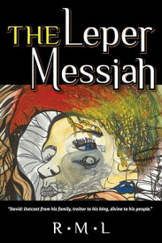 The Leper Messiah 【電子書籍】[ R.M.L. ]