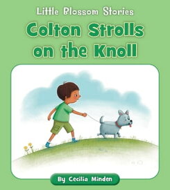 Colton Strolls on the Knoll【電子書籍】[ Cecilia Minden ]