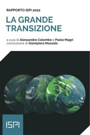 Rapporto ISPI 2022 - La grande transizione【電子書籍】[ Alessandro Colombo ]
