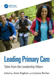 Leading Primary Care Tales from the Leadership Hikers【電子書籍】