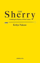 THE Sherry　Unfolding the Mystery of Wine Culture