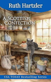 A Scottish Confection Amish Cupcake Cozy Mystery Book 7【電子書籍】[ Ruth Hartzler ]
