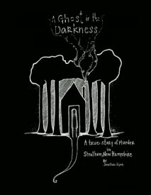 A Ghost In the Darkness 【電子書籍】[ Jonathan Kiper ]