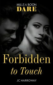 Forbidden To Touch (Mills & Boon Dare) (Billionaire Bachelors)【電子書籍】[ JC Harroway ]
