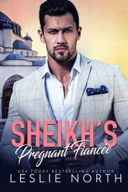 Sheikh's Pregnant Fianc?e【電子書籍】[ Leslie North ]