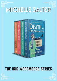 The Iris Woodmoore Series【電子書籍】[ Michelle Salter ]