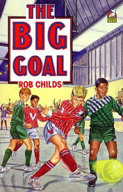 The Big Goal【電子書籍】[ Rob Childs ]