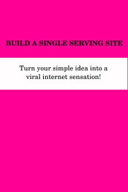 Build a Single Serving Site【電子書籍】[ JP CS ]
