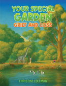 Your Special Garden: Grief and Loss