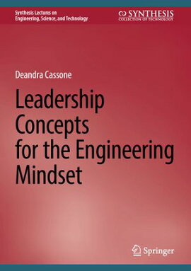 Leadership Concepts for the Engineering Mindset 
