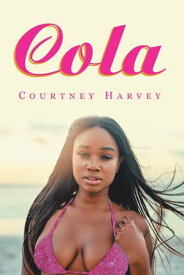 Cola【電子書籍】[ Courtney Harvey ]