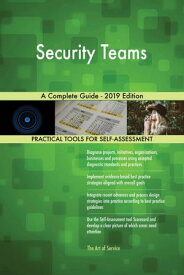Security Teams A Complete Guide - 2019 Edition【電子書籍】[ Gerardus Blokdyk ]