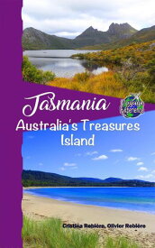 Tasmania Voyage Experience【電子書籍】[ Cristina Rebiere ]