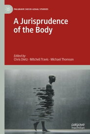 A Jurisprudence of the Body【電子書籍】