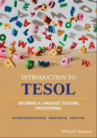 Introduction to TESOL Becoming a Language Teaching Professional【電子書籍】[ Steve Close ]