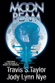 Moon Beam【電子書籍】[ Travis S. Taylor ]