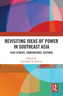 Revisiting Ideas of Power in Southeast Asia