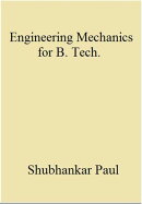 Engineering Mechanics for B. Tech.