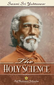 The Holy Science【電子書籍】[ Sri Yukteswar ]