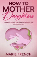 How to Mother Daughters