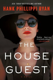 The House Guest A Novel【電子書籍】[ Hank Phillippi Ryan ]