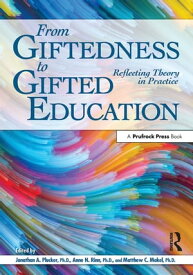 From Giftedness to Gifted Education Reflecting Theory in Practice【電子書籍】