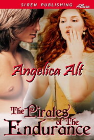 The Pirates of The Endurance【電子書籍】[ Angelica Alt ]