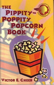 The Pippity-Poppity Popcorn Book【電子書籍】[ Victor E. Cheer ]