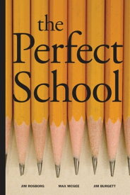 The Perfect School【電子書籍】[ Jim Burgett ]